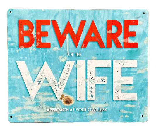 metal-wall-sign-beware-of-the-wife